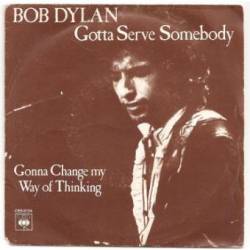 Bob Dylan : Gotta Serve Somebody (2)